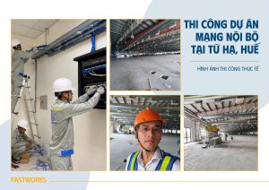 Dự án thi công mạng nội bộ tại Tứ Hạ - Huế
